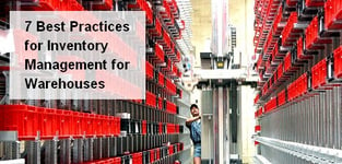 7 Best Practices for Inventory Management for Warehouses